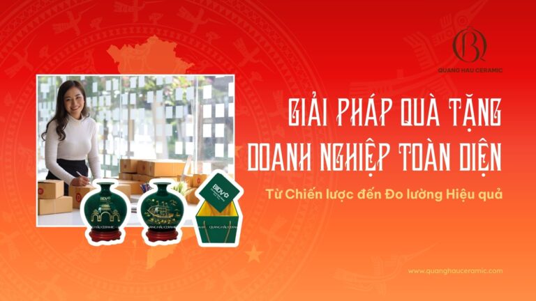 Quà tặng doanh nghiệp 61 Ảnh thiết kế thumbnail cho bài viết về giải pháp quà tặng doanh nghiệp toàn diện của Quang Hậu Ceramic.